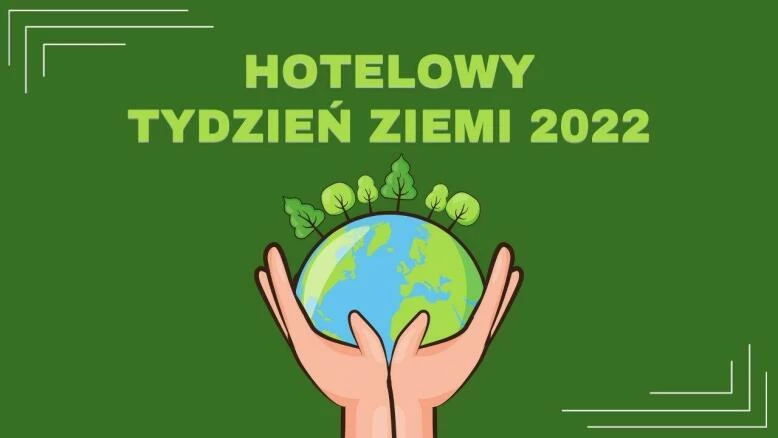 Hotelowy Tydzień Ziemi 2022